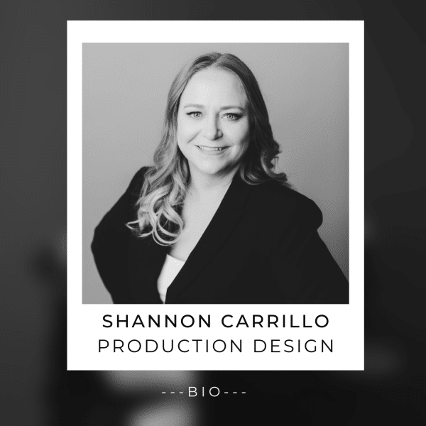 Shannon Carrillo, Production Design