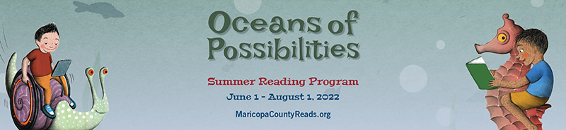 Oceans Of Possibilities Maricopa County Reads 2022 Summer Reading 
