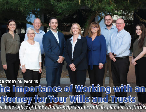 The Importance of Working with an Attorney for Your Wills and Trusts: The Law Office of Libby Banks helps local residents plan for the future.