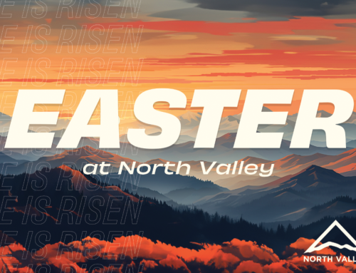 North Valley Church Invites Community to Celebrate Easter with Services and Special Events